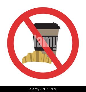 Schild Kaffee verboten. Kein Lebensmittel verboten isoliert Symbol. Kaffeetasse mit Croissant gekreuzten Aufkleber Stock Vektor