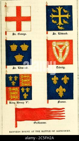 1833 Rekonstruktion der Banner, die die Heere bei Agincourt geflogen haben. Die Schlacht von Agincourt war einer der englischen Siege im Hundertjährigen Krieg. Es fand am 25. Oktober 1415 (Tag des Heiligen Crispin) in der Nähe von Azincourt, in Nordfrankreich, statt. Stockfoto