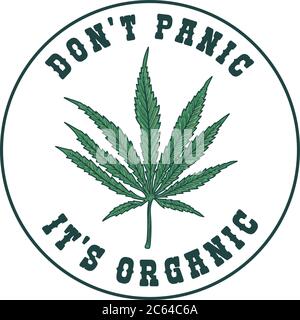 Keine Panik, es ist organisch. Emblem-Vorlage mit Cannabisblatt. Gestaltungselement für Plakat, T-Shirt, Banner, Flyer, Emblem, Schild. Vektorgrafik Stock Vektor