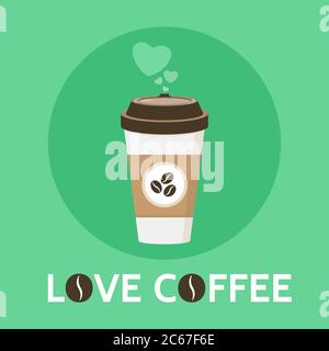 Vektorgrafik Kaffeetasse. Liebe Kaffee Signe. Papierkaffeetasse in flacher Form. Isoliert auf grünem Hintergrund. Stock Vektor