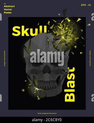 Explodierender Polygonaler Schädel. Vorlage Für Abstraktes Vektorplakat. Moderne Minimal Typografie. Kreative Hintergrund für Ihre Einladung, Party Flyer oder Stock Vektor