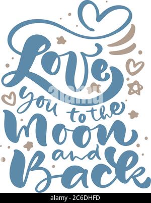 Love You to the Moon and Back Handgezeichnete valentine-Schrift Text und Herz. Motivation und Inspiration Liebe und Leben positive Zitat. Kalligraphie Stock Vektor