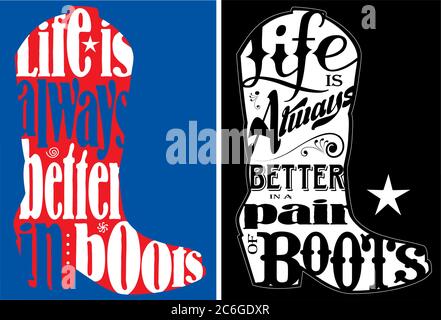 Zwei Illustrationen einer Cowboy/Reitstiefel Silhouette mit dem Satz "das Leben ist immer besser in Stiefel" in die Form entworfen. Stock Vektor