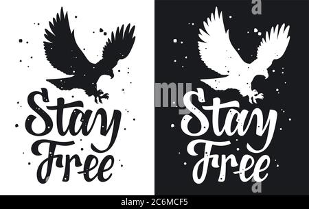 Stay Free-Schriftzug mit american Eagle-Illustration für T-Shirt-Design. Grunge-Effekte auf separater Ebene Stock Vektor