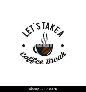 „Coffee - Let's take a Coffee Break“ Hipster Vintage stilisierte Schriftzüge. Vektorgrafik.EPS 10 Stock Vektor