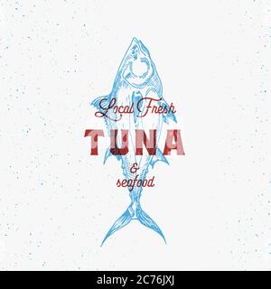 Lokale frische Thunfisch und Meeresfrüchte. Abstraktes Vektorzeichen, Symbol oder Logo-Vorlage. Handgezeichneter Thunfisch mit klassischer Retro Typografie. Vintage Vektor-Emblem Stock Vektor