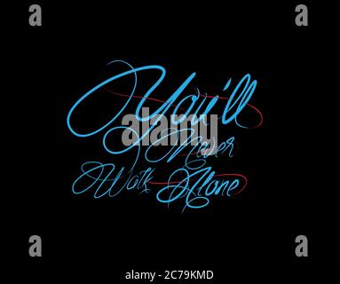 Sie werden nie allein gehen Beschriftung Text auf schwarzem Hintergrund in Vektor-Illustration Stock Vektor