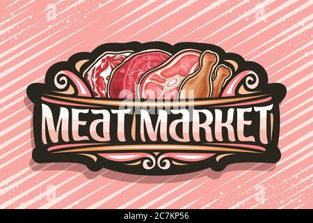 Vektor-Logo für Fleisch-Markt, dunkle dekorative Abzeichen mit Abbildung von verschiedenen Fleischstücken, Beschilderung mit Vintage-Schnörkel und einzigartige Pinsel Brief Stock Vektor