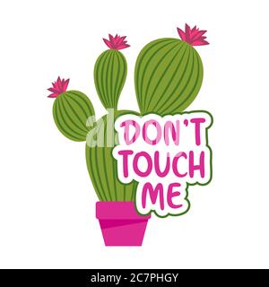 Don't Touch Me - Niedlichen handgezeichneten Kaktus-Druck mit inspirierenden lustigen Zitat. Mexikanische Anlage. Niedliche Sprichwort mit grünen Kaktus. Sommerposter im Doodle-Stil Stock Vektor