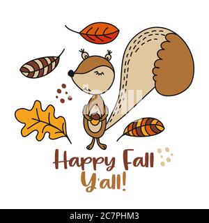 Happy Fall Y'all - handgezeichnete Vektor-Illustration mit niedlichen Eichhörnchen und Fallin Blätter. Herbstfarben-Poster. Gut für Plakate, Grußkarten, Banner Stock Vektor