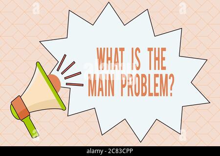 Handschrift Text schreiben Was ist die Hauptproblem Frage. Konzeptionelle Foto identifizieren die Ursache von Problemen Reparatur Arbeit Megaphon mit Volume Sound EF Stockfoto
