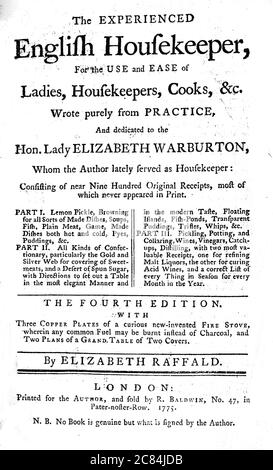 ELIZABETH RAFFALD (1733-1781) Englische Autorin und Unternehmerin. Titelseite der Ausgabe 1782 ihres Buches The Experienced English Housekeeper, erstmals 1769 veröffentlicht und viel Raubkopien, daher die untere Note. Stockfoto