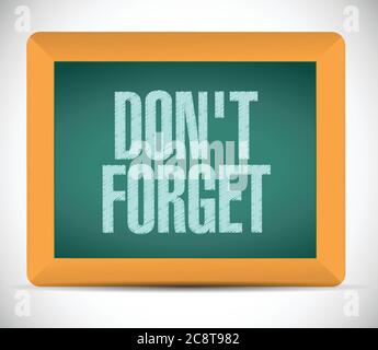 Vergessen Sie nicht, Zeichen an Bord Illustration Design über einem weißen Hintergrund Stock Vektor