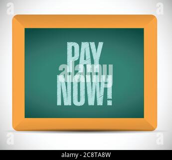 Pay now-Nachricht auf einem Board Illustration Design auf einem weißen Hintergrund Stock Vektor