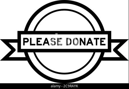 Vintage schwarz Farbe rund Label Banner mit Wort bitte spenden auf weißem Hintergrund Stock Vektor