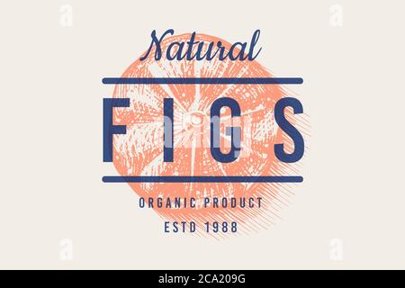 Frisches Feigenabzeichen. Fruit Foliage Etikett oder Logo. Stücke schneiden. Detox Gewürz. Vektor gravierte handgezeichnete Skizze für Stempel, T-Shirt oder Typografie oder Menü. Stock Vektor