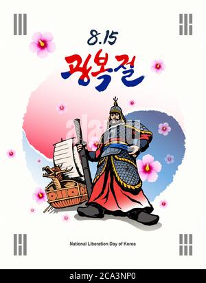 Nationaler Befreiungstag von Korea. Mugunghwa Blume und Südkorea Flagge Konzept Design. Admiral Yi Sun-Shin. Korea Liberation Day, Koreanische Übersetzung. Stock Vektor