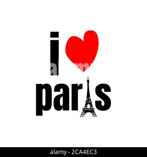 ich liebe paris Schriftzug mit Eiffelturm und Liebe Symbol isoliert auf weißem Hintergrund Stock Vektor