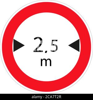 Verkehrszeichen. Breitenbegrenzung 2.5 Meter. Vektorgrafik. Roter Kreis. Begrenzt die Breite des Fahrzeugs. Stock Vektor