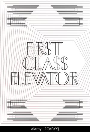Art Deco First Class Lift Text. Dekorative Grußkarte, Schild mit Vintage-Buchstaben. Stock Vektor