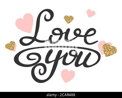 Liebessext mit Glitter Gold und rosa Herzen. Liebe Sie kalligraphische Schrift. Handgezeichnetes Zitat über Liebe. Vorlage für Grußkarten zum Valentinstag. Vect Stock Vektor