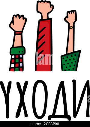Das russische Wort 'go away'. Proteste in Belarus nach den Präsidentschaftswahlen 2020. Erhoben Fäuste aus Protest. Vektorgrafik Stock Vektor