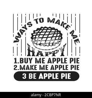 Essen Zitat gut für cricut. Wege, um mich glücklich Apple Pie Stock Vektor