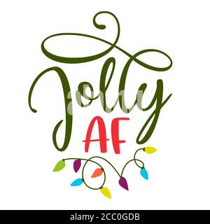 Jolly AF - Kalligraphie Phrase für Weihnachtskleidung, hässliche Pullover. Schriftzug für Weihnachtsgrüße Karten, Einladungen. Gut für T-Shirt, Becher, Schrottbuch Stock Vektor