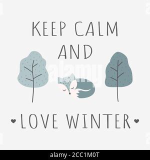Arctic Fox mit dem „Keep Calm and Love Winter“-Schriftzug. T-Shirt bunte Vorlage mit niedlichen schlafenden Fuchs Zeichentrickfigur, Text und Bäume in blau. Stock Vektor