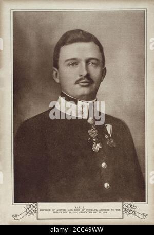 Karl I. oder Karl I. (1887 – 1922) war der letzte Kaiser von Österreich, der letzte König von Ungarn und der letzte König von Böhmen, und der letzte Monarch belongi Stockfoto