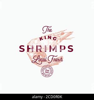Der König Shrimps abstrakte Vektor-Zeichen, Symbol oder Logo-Vorlage. Handgezeichnete Garnele mit Premium Retro Typografie und Gütesiegel. Stilvolles Vektor-Emblem Stock Vektor