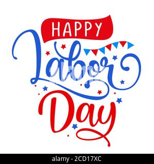 Happy Labor Day - Labor Day USA mit Motivationstext. Gut für T-Shirts, September erster Montag, USA Urlaub. US-Flagge Farben an Stock Vektor