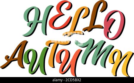 Hello Autumn - Vektor-Schriftzug auf weißem Hintergrund. Für die Gestaltung von Postkarten, Postern, Covern, Bechern, T-Shirts, Rucksäcken. Wunderschön Stock Vektor