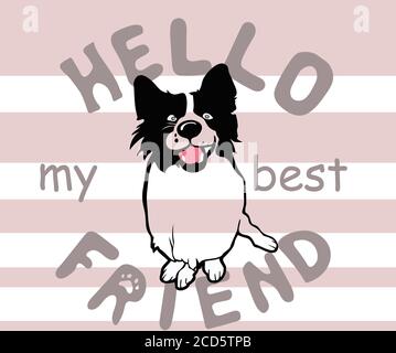 Freundlich schwarz und weiß Hund lächelnd auf gestreiften Hintergrund mit Text Hallo mein bester Freund Stock Vektor
