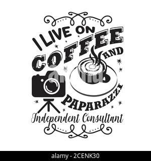 Kaffee Zitat und sagen gut für cricut. Ich lebe von Kaffee und Paparazzi Stock Vektor