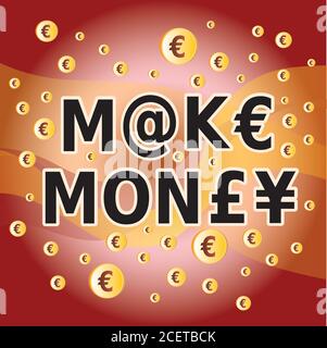 Geld verdienen - Buchstaben und Geld Währungssymbole in Rot Braun und Gold Farben - Euro Stock Vektor