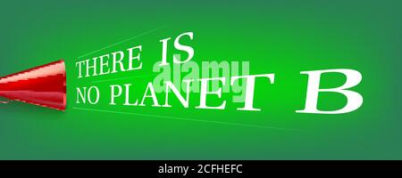 Es gibt keinen Planeten B. Roter Lautsprecher mit fliegendem Text auf grünem Hintergrund. Vektor-3d-Illustration. Stock Vektor