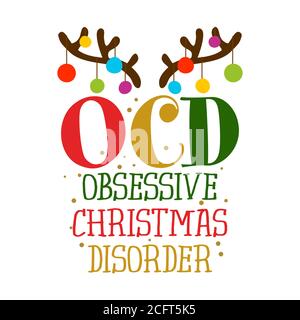 OCD Obsessive Christmas Disorder - Lustige Wortspiel. Handgezeichnete Schriftzüge für Weihnachtskarten, Einladungen. Gut für T-Shirt, Tasse, Geschenk, Druck Stock Vektor