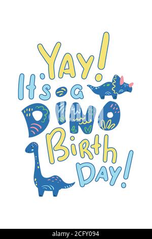 Yay, Es ist ein Dino Geburtstag Vektor-Schriftzug auf weißem Hintergrund. Niedliche Dinosaurier Kinderparty Dekor. Vorlage für Dinosaurier-Grußkarte. Kids Party oder Birthd Stock Vektor