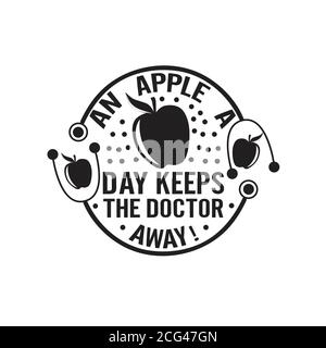 Apple Zitat und sagen gut für T-Shirt. Ein Apfeltag hält den Arzt fern Stock Vektor