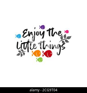 Genießen Sie die Little Things Hand Lettering Motivations Zitat Banner. Vector typografisches inspirierendes Zitationsposter. Stock Vektor
