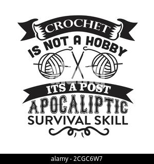 Häkeln Zitat und sagen gut für den Druck. Häkeln ist kein Hobby. Stock Vektor