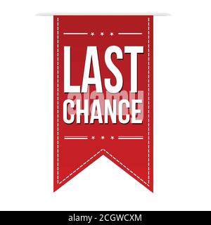 Letzte Chance Banner Design auf weißem Hintergrund, Vector Illustration Stock Vektor