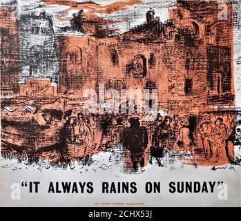 Werbekunst von JAMES BOSWELL für GOOGIE WITHERS JACK WARNER Und JOHN McCallum in ES REGNET IMMER AM SONNTAG 1947 regisseur ROBERT HAMER Roman Arthur La Bern Produzent Michael Balcon Ealing Studios / General Film Distributors Stockfoto