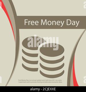 Der Free Money Day ist eine jährliche, globale Veranstaltung, die seit 2011 als soziales Experiment stattfindet und den Austausch und alternative wirtschaftliche Ideen fördert. Stock Vektor
