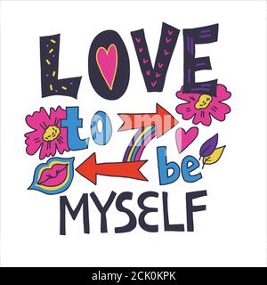 Love to be myself – handgezeichnetes Lettering-Poster, inspirierender Motivations-Slogan. Stock Vektor