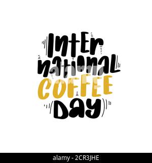 Schriftzug mit internationalem Kaffeetag. Vektor-Cartoon-Design Stock Vektor