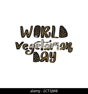 Welt-Vegetarier-Tag. Internationale Oktoberfeiertage. Von Hand gezeichnet Stock Vektor