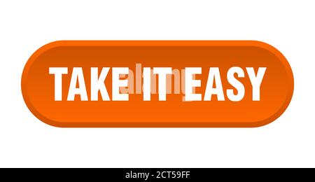 Take it easy Taste. Abgerundetes Zeichen isoliert auf weißem Hintergrund Stock Vektor