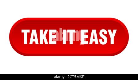 Take it easy Taste. Abgerundetes Zeichen isoliert auf weißem Hintergrund Stock Vektor